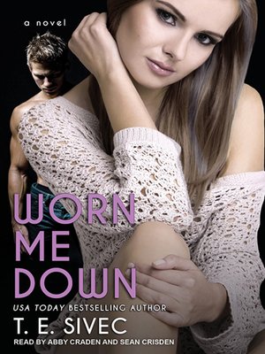 cover image of Worn Me Down